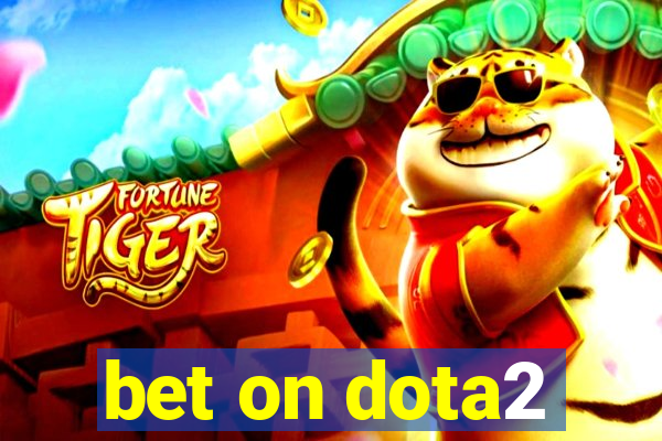 bet on dota2