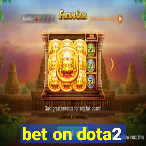 bet on dota2