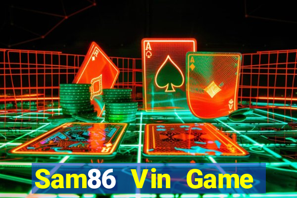 Sam86 Vin Game Bài Tặng Tiền