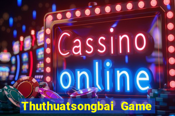 Thuthuatsongbai Game Bài 3 Cây Online