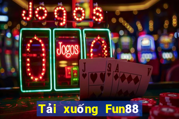 Tải xuống Fun88 nền tảngBài bull bull ngưu