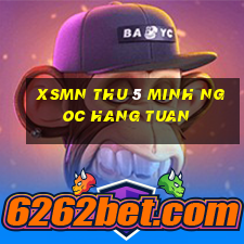 xsmn thu 5 minh ngoc hang tuan