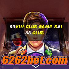 99Vin Club Game Bài 88 Club