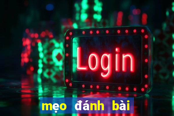 mẹo đánh bài tiến lên