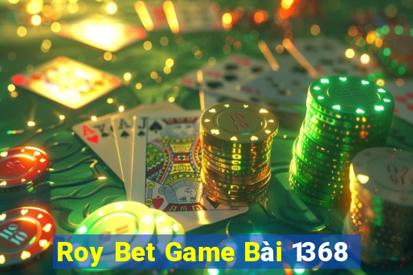 Roy Bet Game Bài 1368