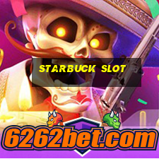 starbuck slot