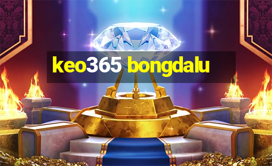 keo365 bongdalu