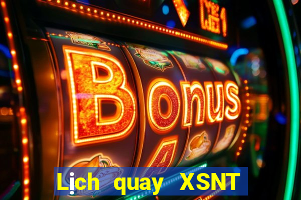 Lịch quay XSNT ngày 5