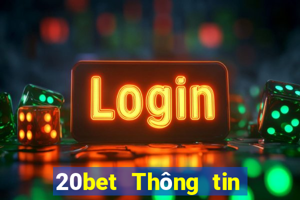 20bet Thông tin xổ số Cài đặt Tải về