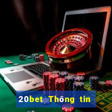 20bet Thông tin xổ số Cài đặt Tải về