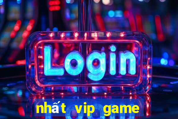 nhất vip game bai doi thuong