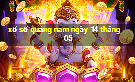 xổ số quảng nam ngày 14 tháng 05