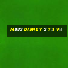 M883 Disney 3 Tải về