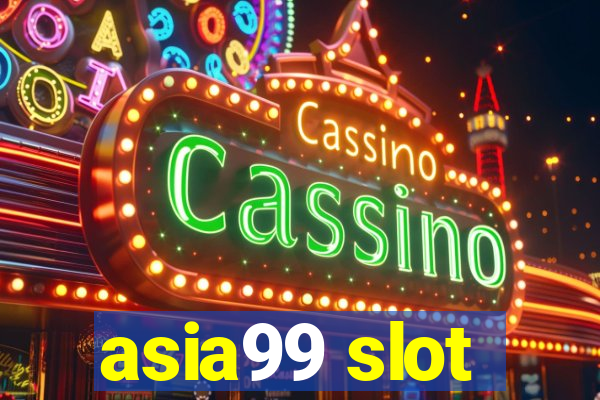 asia99 slot