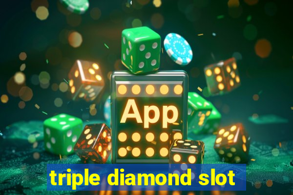 triple diamond slot