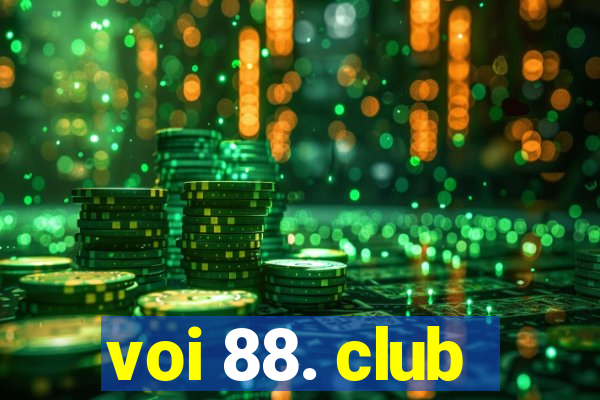 voi 88. club