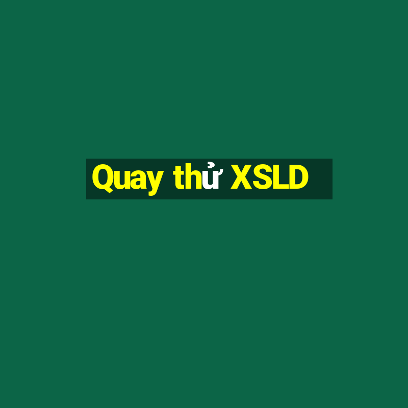 Quay thử XSLD