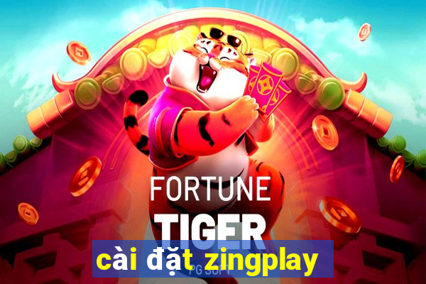 cài đặt zingplay