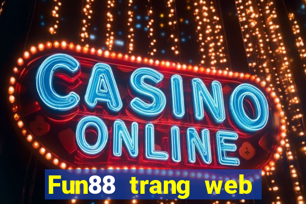 Fun88 trang web chính thức của việt nam và Châu Á