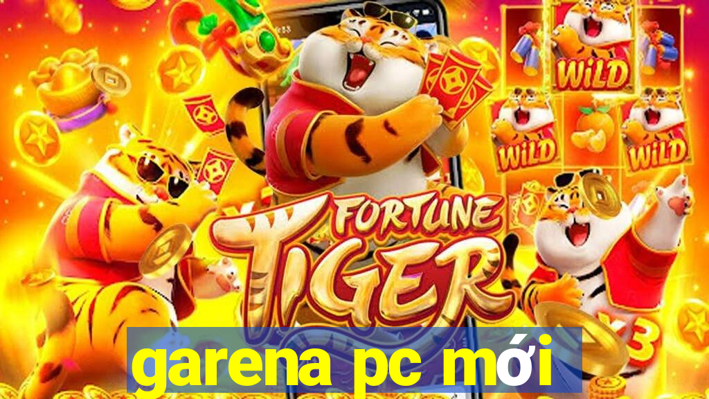 garena pc mới