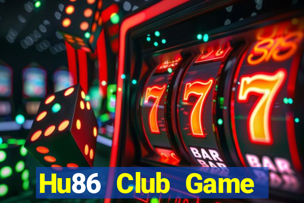 Hu86 Club Game Bài 88 Club Đổi Thưởng