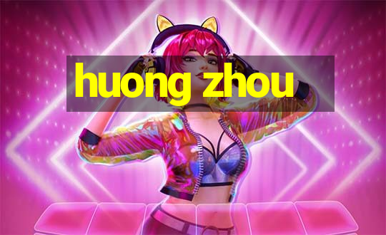 huong zhou