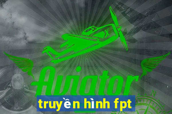 truyền hình fpt