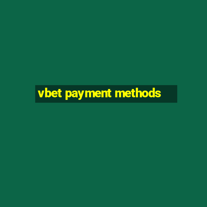 vbet payment methods