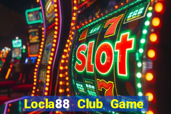 Locla88 Club Game Bài Tặng Tiền