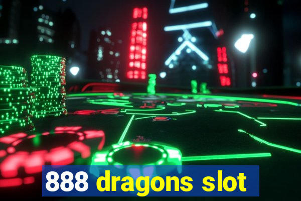 888 dragons slot