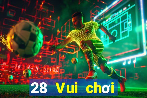 28 Vui chơi giải trí