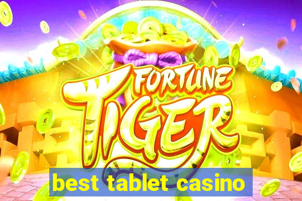 best tablet casino