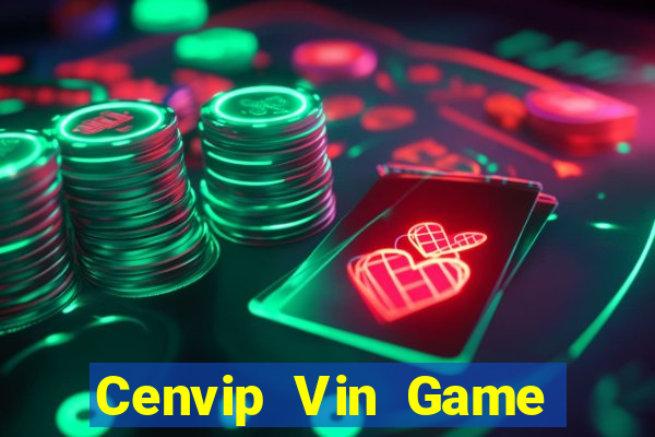 Cenvip Vin Game Bài Khuyến Mãi