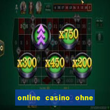 online casino ohne 1€ limit