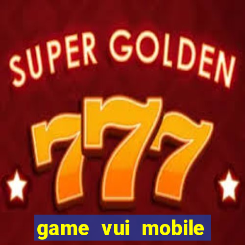 game vui mobile đánh bài