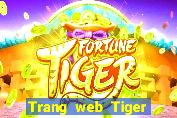 Trang web Tiger tốt nhất