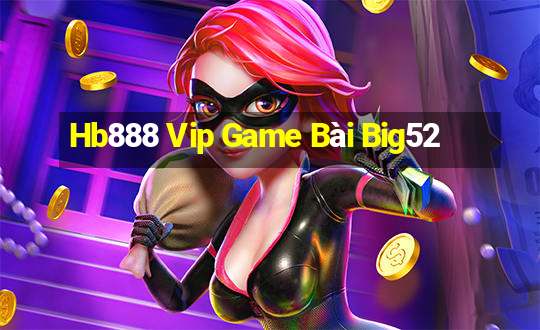 Hb888 Vip Game Bài Big52