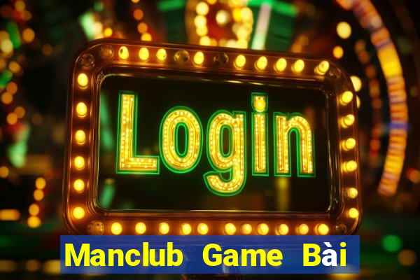 Manclub Game Bài B52 Đổi Thưởng