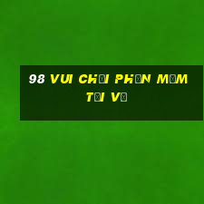 98 Vui chơi Phần mềm Tải về