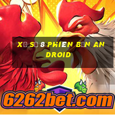 xổ số 8 phiên bản Android