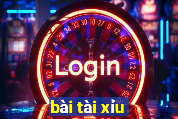 bài tài xỉu