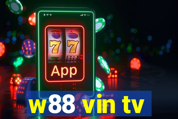 w88 vin tv