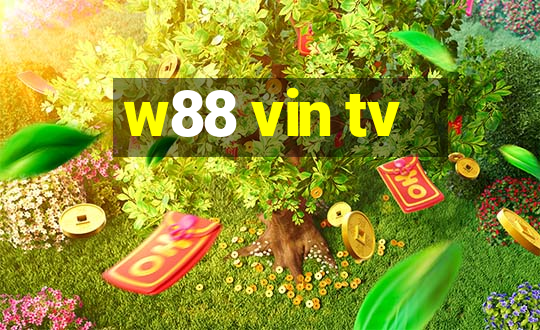 w88 vin tv