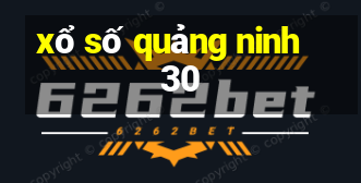 xổ số quảng ninh 30