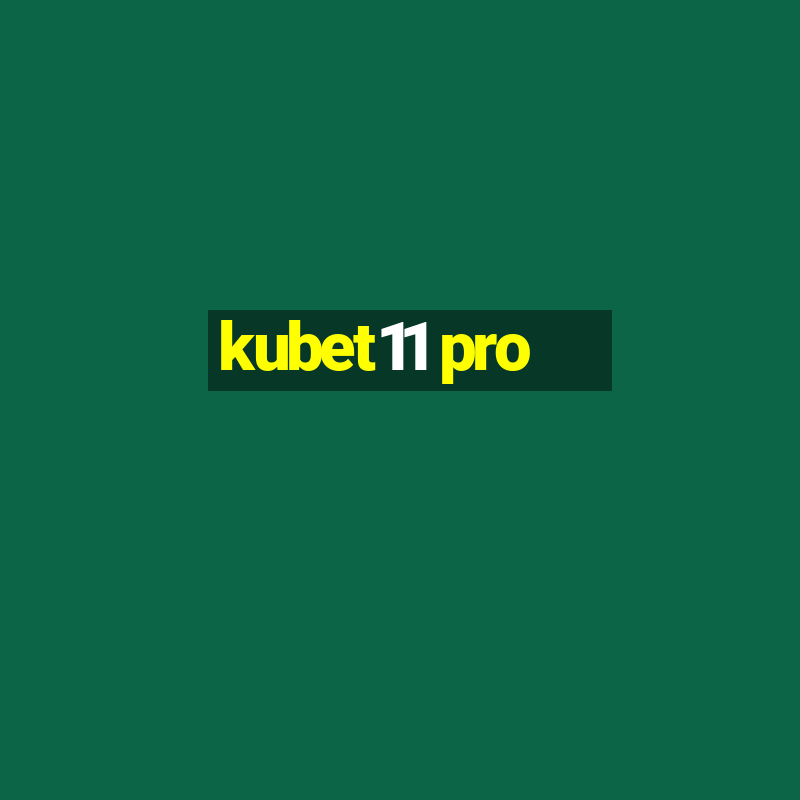 kubet11 pro