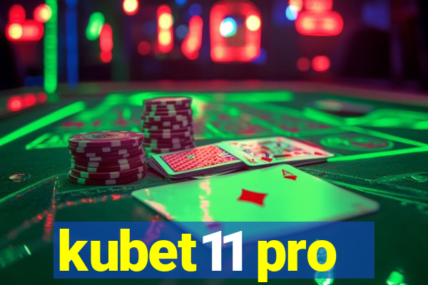 kubet11 pro