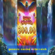 genesis casino österreich