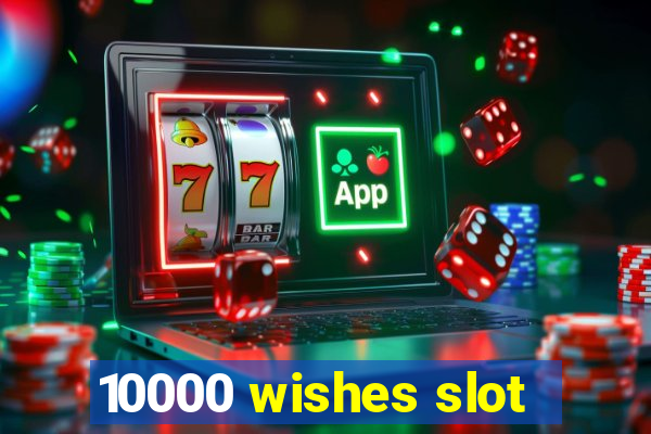 10000 wishes slot