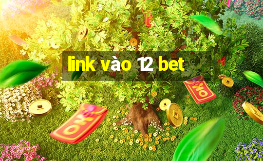 link vao 12 bet