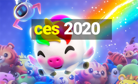 ces 2020